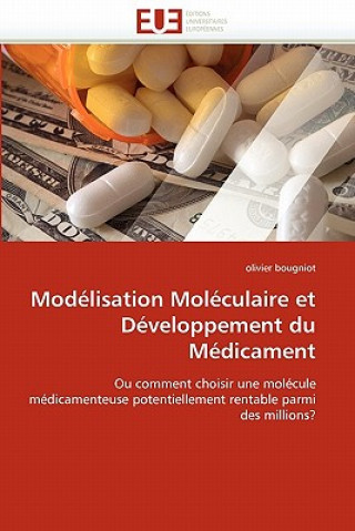 Knjiga Modelisation moleculaire et developpement du medicament Olivier Bougniot