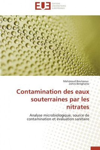 Kniha Contamination Des Eaux Souterraines Par Les Nitrates Mahmoud Bouhaous