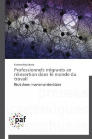 Книга Professionnels migrants en réinsertion dans le monde du travail Corinne Boulianne