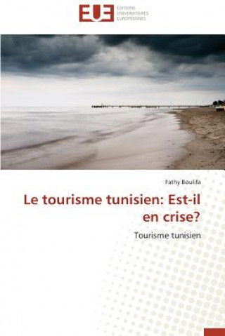 Livre Le Tourisme Tunisien Fathy Boulifa