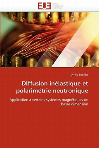 Книга Diffusion In lastique Et Polarim trie Neutronique Cyrille Boullier