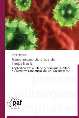 Book Genomique Du Virus de l'Hepatite E Jérôme Bouquet