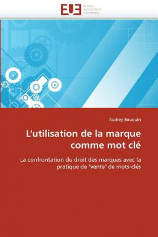 Книга L''utilisation de la Marque Comme Mot CL Audrey Bouquin