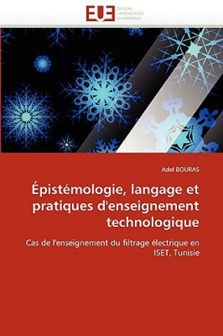 Könyv pist mologie, Langage Et Pratiques d'Enseignement Technologique Adel Bouras
