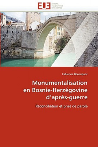 Kniha Monumentalisation En Bosnie-Herz govine D Apr s-Guerre Boursiquot-F