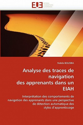 Kniha Analyse Des Traces de Navigation Des Apprenants Dans Un Eiah Nabila Bousbia