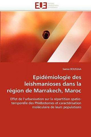 Kniha Epid miologie Des Leishmanioses Dans La R gion de Marrakech, Maroc Samia Boussaa