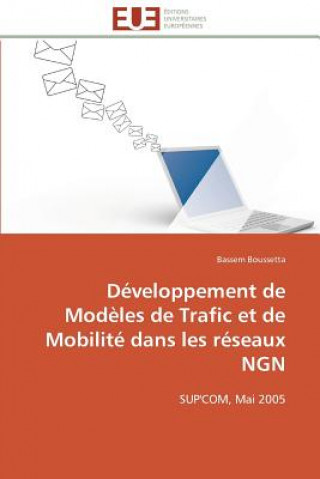 Carte D veloppement de Mod les de Trafic Et de Mobilit  Dans Les R seaux Ngn Bassem Boussetta