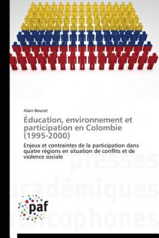 Buch Education, Environnement Et Participation En Colombie (1995-2000) Alain Boutet