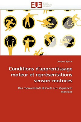 Kniha Conditions d''apprentissage Moteur Et Repr sentations Sensori-Motrices Arnaud Boutin