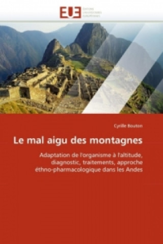 Книга Le mal aigu des montagnes Cyrille Bouton