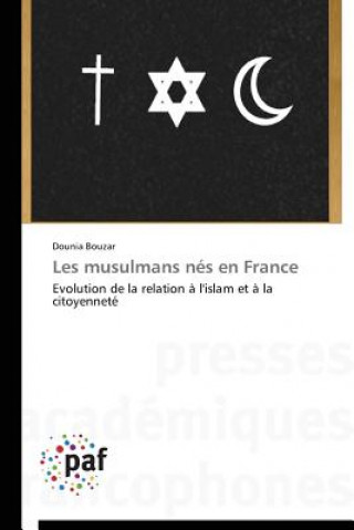 Kniha Les Musulmans Nes En France Dounia Bouzar