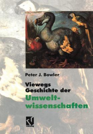 Carte Viewegs Geschichte der Umweltwissenschaften Peter J. Bowler