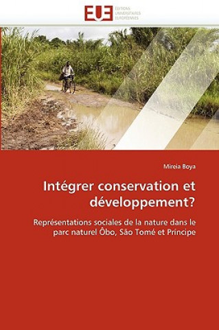 Книга Integrer conservation et developpement? Mireia Boya