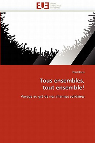 Buch Tous Ensembles, Tout Ensemble! Fred Bozzi