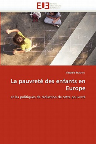 Carte La Pauvret  Des Enfants En Europe Virginie Brachet