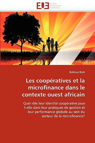 Knjiga Les cooperatives et la microfinance dans le contexte ouest africain Balkissa Brah