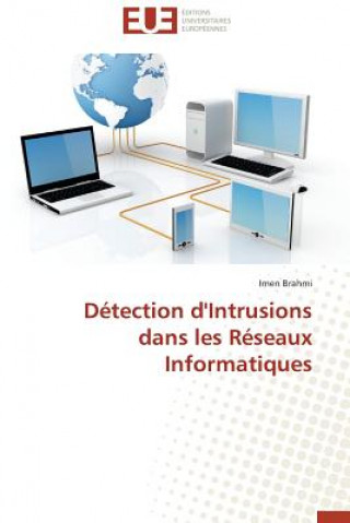 Книга D tection d'Intrusions Dans Les R seaux Informatiques Imen Brahmi