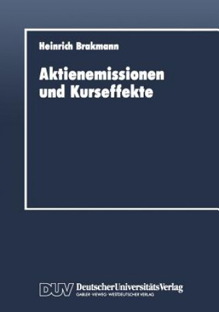 Kniha Aktienemissionen Und Kurseffekte Heinrich Brakmann