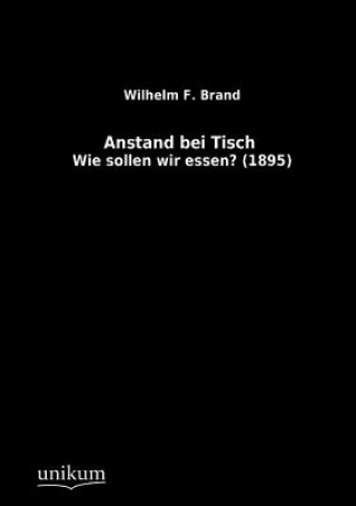 Buch Anstand bei Tisch Wilhelm F. Brand