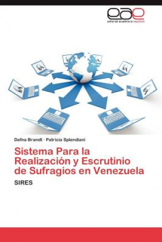 Knjiga Sistema Para la Realizacion y Escrutinio de Sufragios en Venezuela Dafna Brandt