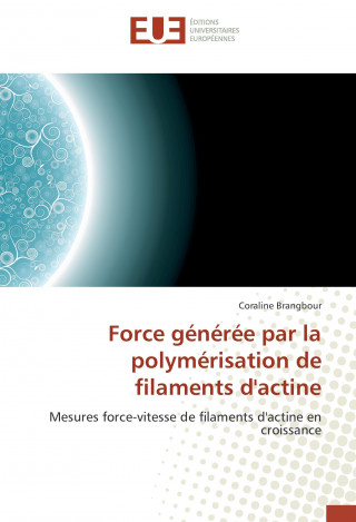 Książka Force générée par la polymérisation de filaments d'actine Coraline Brangbour