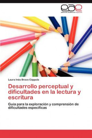 Książka Desarrollo Perceptual y Dificultades En La Lectura y Escritura Laura Inés Bravo Cóppola