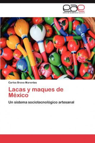 Buch Lacas y Maques de Mexico Carlos Bravo Marentes