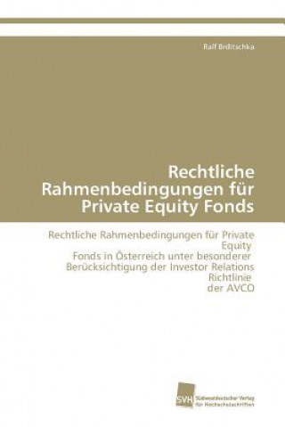 Könyv Rechtliche Rahmenbedingungen fur Private Equity Fonds Ralf Brditschka