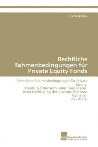 Livre Rechtliche Rahmenbedingungen fur Private Equity Fonds Ralf Brditschka