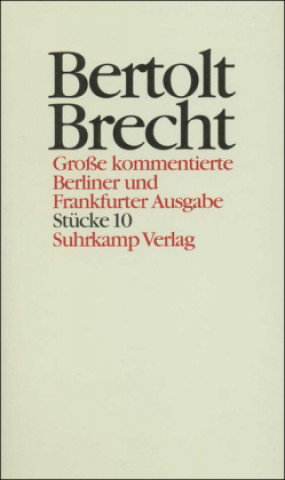 Książka Werke. Große kommentierte Berliner und Frankfurter Ausgabe. 30 Bände (in 32 Teilbänden) und ein Registerband, 2 Teile. Tl.10 Bertolt Brecht