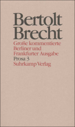 Carte Prosa. Tl.3 Bertolt Brecht