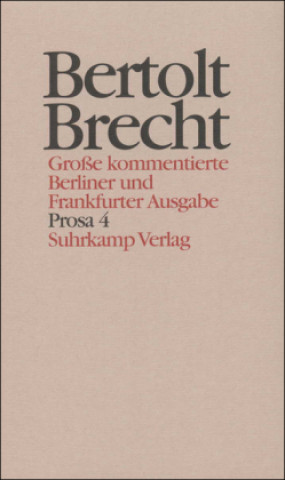 Könyv Prosa. Tl.4 Bertolt Brecht