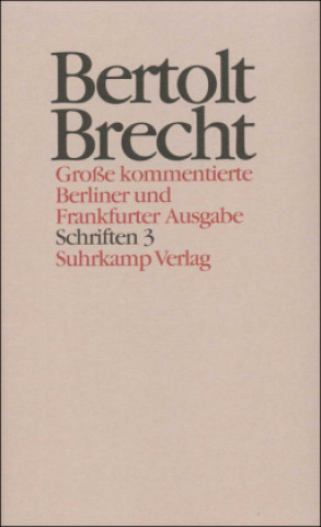 Kniha Schriften. Tl.3 Bertolt Brecht