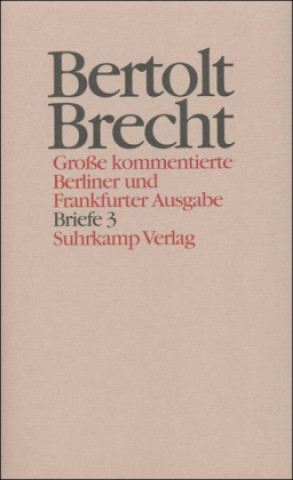 Carte Briefe. Tl.3 Bertolt Brecht