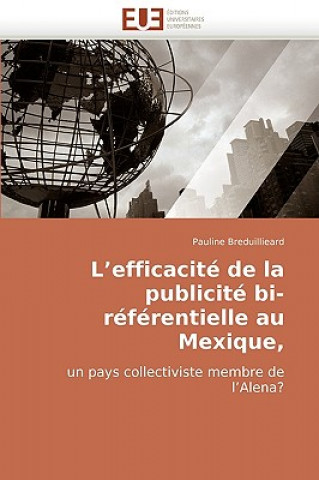 Könyv L efficacite de la publicite bi-referentielle au mexique, Pauline Breduillieard