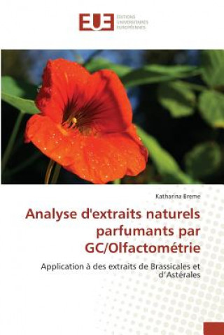 Carte Analyse d'extraits naturels parfumants par gc/olfactometrie Katharina Breme