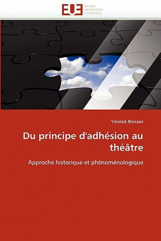 Kniha Du Principe d''adh sion Au Th  tre Yannick Bressan