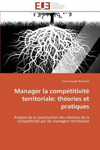 Book Manager La Comp titivit  Territoriale Pierre-Joseph Brétéché