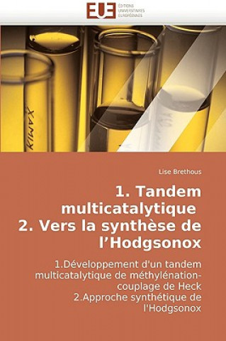 Kniha 1. tandem multicatalytique 2. vers la synthese de l hodgsonox Lise Brethous