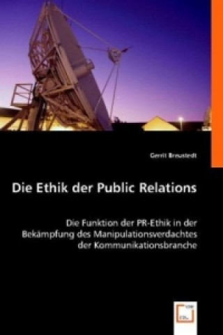 Книга Die Ethik der Public Relations Gerrit Breustedt