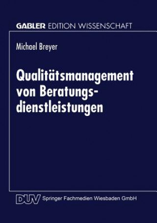 Βιβλίο Qualit tsmanagement Von Beratungsdienstleistungen Michael Breyer