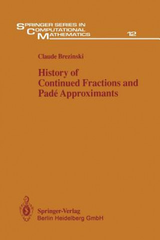 Książka History of Continued Fractions and Pade Approximants Claude Brezinski