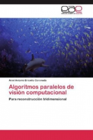Книга Algoritmos paralelos de visión computacional Ariel Antonio Briceño Coronado