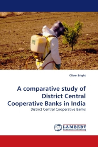 Carte A comparative study of District Central Cooperative Banks in India Oliver Bright
