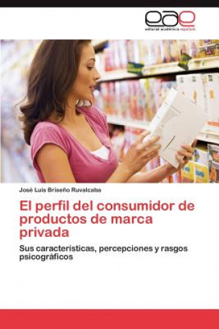 Carte perfil del consumidor de productos de marca privada Briseno Ruvalcaba Jose Luis
