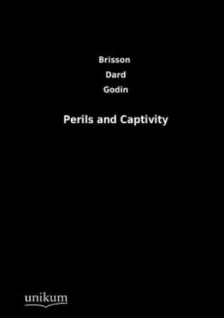 Knjiga Perils and Captivity P. R. de Brisson