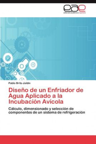 Book Diseno de un Enfriador de Agua Aplicado a la Incubacion Avicola Pablo Brito Jaldin