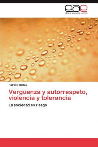 Knjiga Verguenza y Autorrespeto, Violencia y Tolerancia Patricia Britos