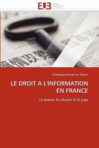 Könyv Droit a l''information En France Frédérique Brocal von Plauen
